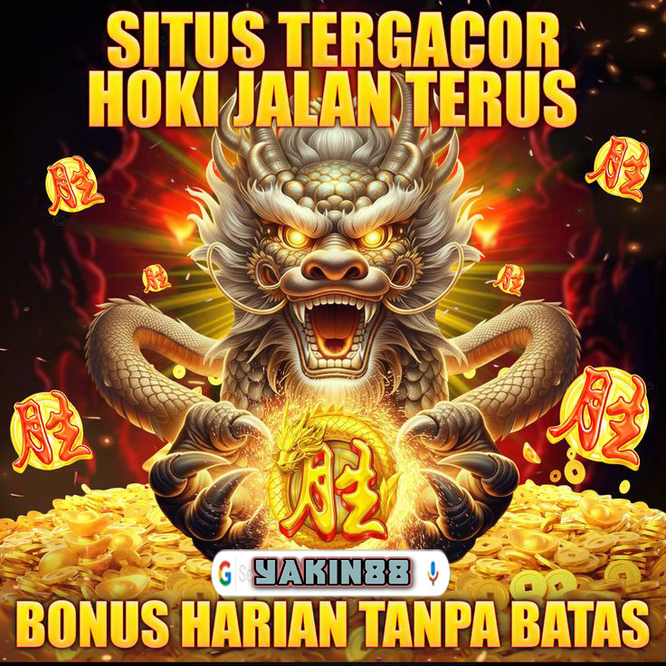 Yakin88 | Situs Tergokil Hoki Jalan Terus Bonus Harian Tanpa Batas by Hey siriusly